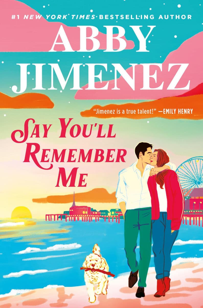 Cover of Say You'll Remember Me by Abby Jimenez