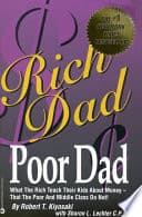 Cover of Rich Dad Poor Dad: What the Rich Teach Their Kids About Money That the Poor and Middle Class Do Not! by Robert T. Kiyosaki