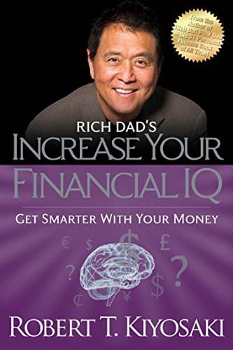 Cover of Rich Dad's Increase Your Financial IQ: Get Smarter with Your Money by Robert T. Kiyosaki