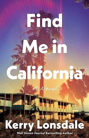 Cover of Find Me in California by Kerry Lonsdale