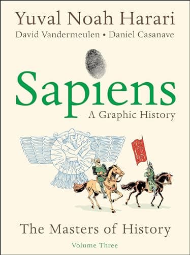 Cover of Sapiens: A Graphic History, Volume 3—The Masters of History by Yuval Noah Harari