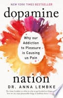 Cover of Dopamine Nation: Finding Balance in the Age of Indulgence by Anna Lembke