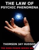 Cover of The Law Of Psychic Phenomena by Thomson Jay Hudson