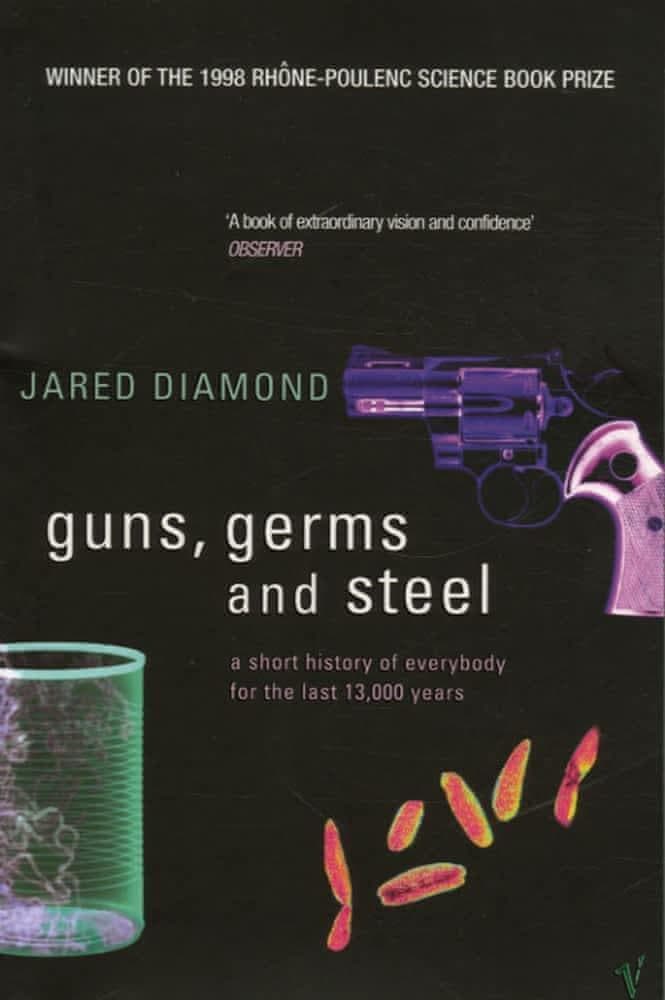 Cover of Guns, Germs and Steel: A Short History of Everybody for the Last 13,000 Years by Jared Diamond