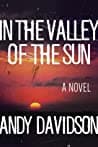 Cover of In the Valley of the Sun by Andy Davidson