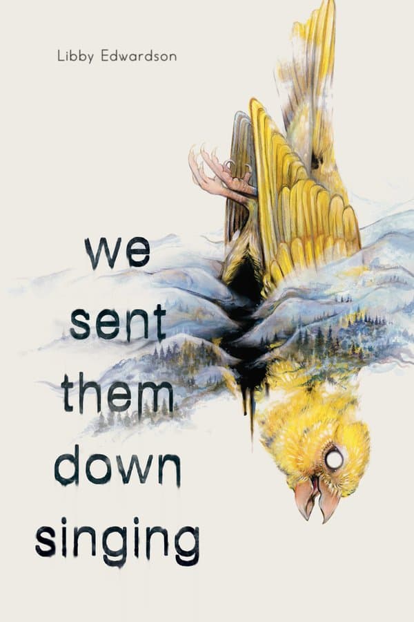 Cover of We Sent Them Down Singing by Libby Edwardson