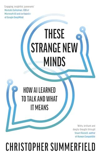 Cover of These Strange New Minds: How AI Learned to Talk and What It Means by Christopher Summerfield