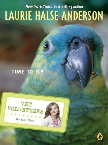 Cover of Time to Fly by Laurie Halse Anderson