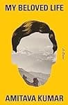 Cover of My Beloved Life by Amitava Kumar