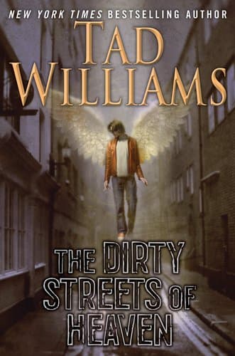 Cover of The Dirty Streets of Heaven by Tad Williams