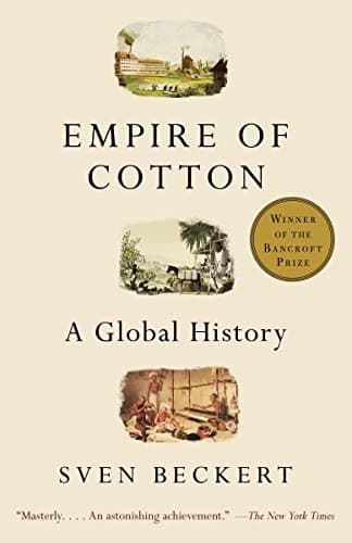 Cover of Empire of Cotton: A Global History by Sven Beckert