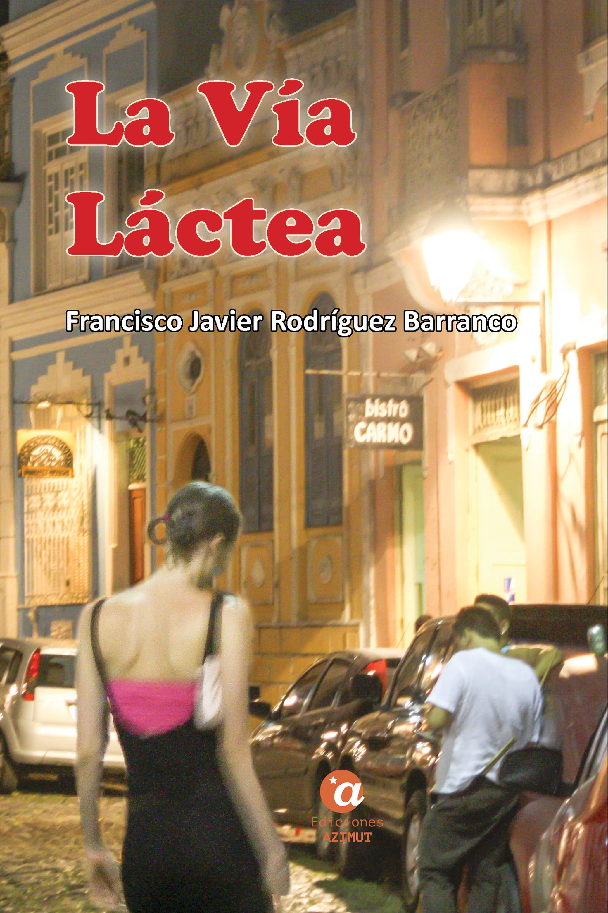 Cover of La Vía Láctea by Francisco Javier Rodríguez Barranco
