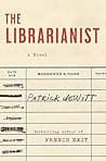 Cover of The Librarianist by Patrick deWitt