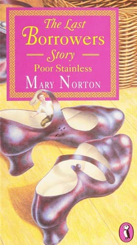 Cover of Poor Stainless: The Last Borrowers Story by Mary Norton