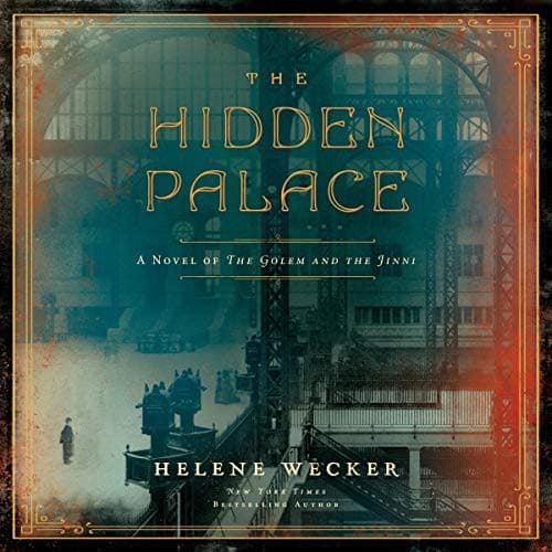 Cover of The Hidden Palace: A Novel of the Golem and the Jinni by Helene Wecker