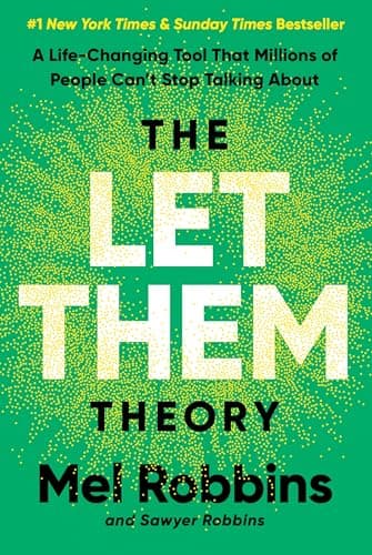 Cover of The Let Them Theory: A Life-Changing Tool That Millions of People Can't Stop Talking About by Mel Robbins