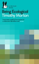 Cover of Being Ecological by Timothy Morton
