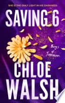 Cover of Saving 6 by Chloe Walsh