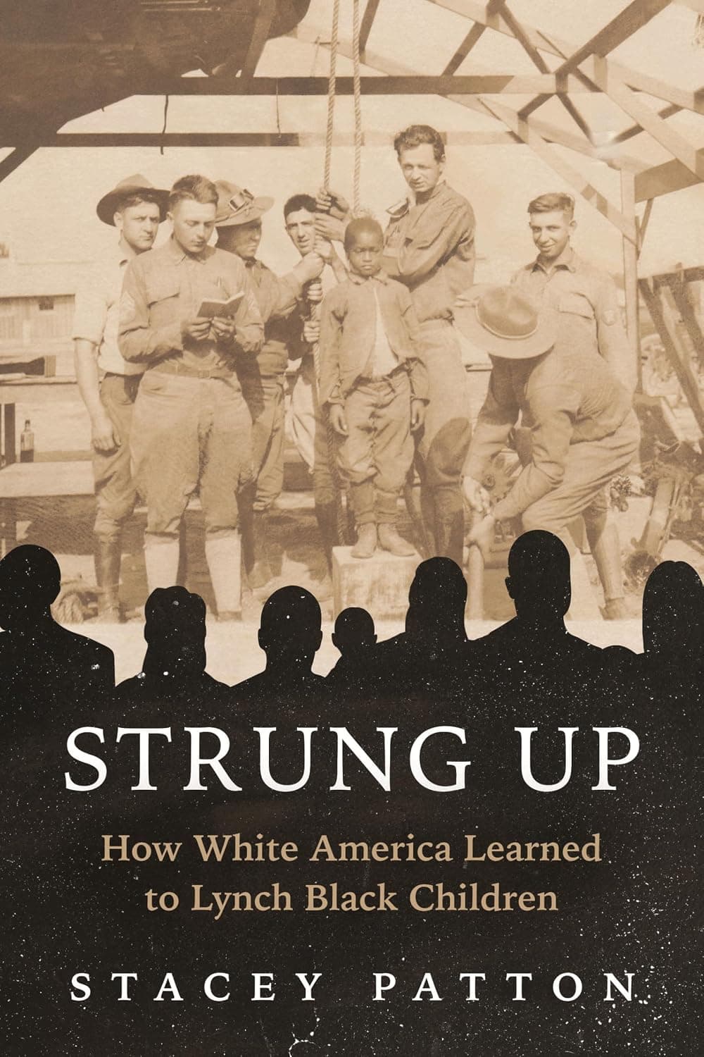 Cover of Strung Up: How White America Learned to Lynch Black Children by Stacey Patton