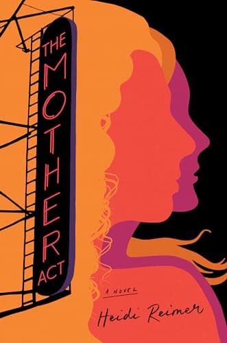 Cover of The Mother Act by Heidi Reimer