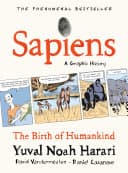 Cover of Sapiens: A Graphic History: The Birth of Humankind by David Vandermeulen