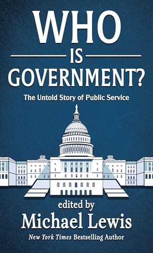 Cover of Who Is Government?: The Untold Story of Public Service by Michael Lewis