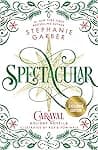 Cover of Spectacular by Stephanie Garber