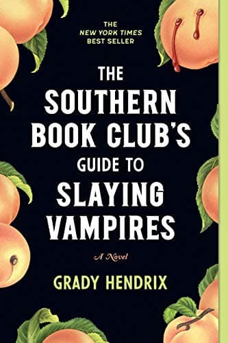 Cover of The Southern Book Club's Guide to Slaying Vampires by Grady Hendrix