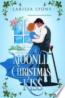 Cover of A Moonlit Christmas Kiss by Oliver Stallybrass