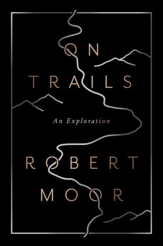 Cover of On Trails by Robert Moor