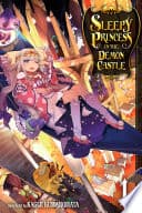 Cover of Sleepy Princess in the Demon Castle, Vol. 1 by Kagiji Kumanomata