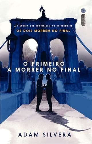 Cover of O primeiro a morrer no final by Adam Silvera