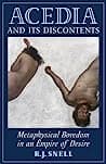 Cover of Acedia and Its Discontents: Metaphysical Boredom in an Empire of Desire by R.J. Snell