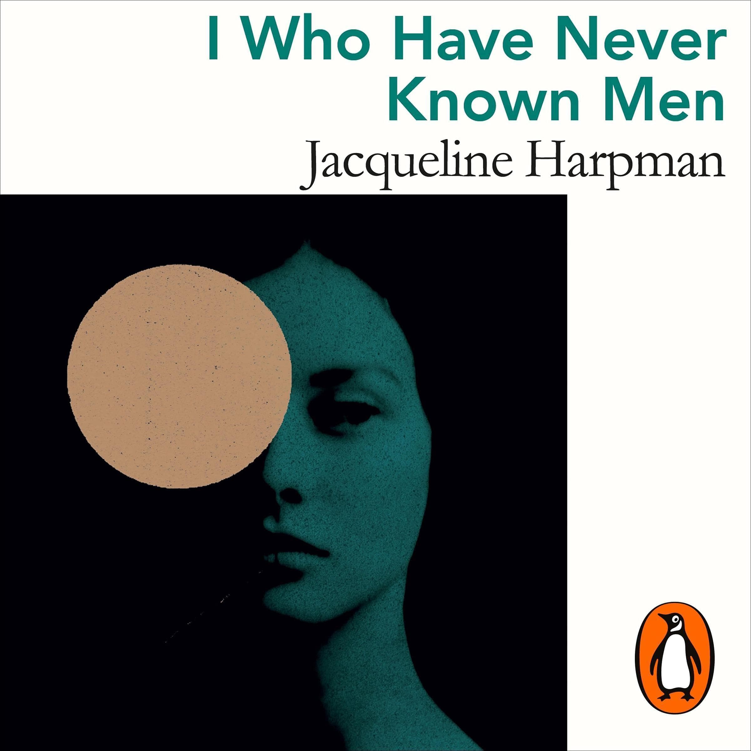 Cover of I Who Have Never Known Men by Jacqueline Harpman