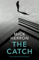Cover of The Catch by Mick Herron
