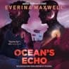 Cover of Ocean's Echo by Everina Maxwell