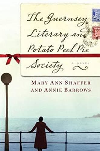 Cover of The Guernsey Literary and Potato Peel Pie Society by Mary Ann Shaffer