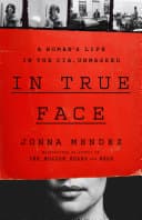 Cover of In True Face by Jonna Mendez