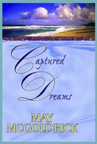Cover of Captured Dreams by May McGoldrick