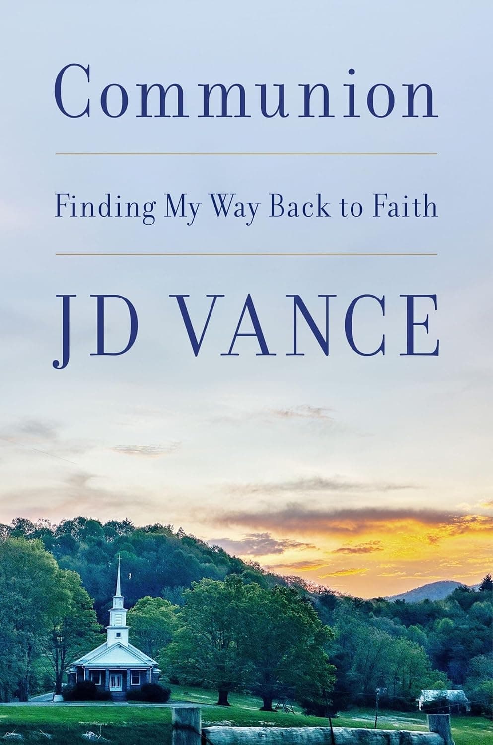 Cover of Communion: Finding My Way Back to Faith by J. D. Vance