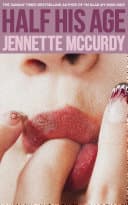 Cover of Half His Age by Jennette McCurdy