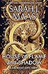 Cover of House of Flame and Shadow by Sarah J. Maas
