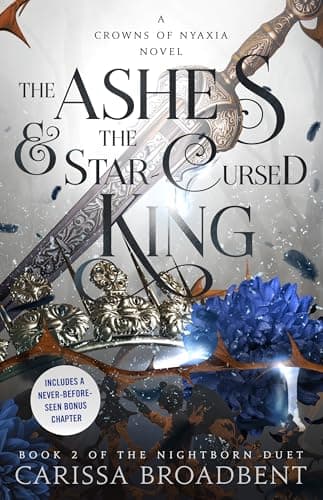 Cover of The Ashes & the Star-Cursed King by Carissa Broadbent