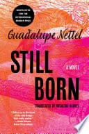 Cover of Still Born by Guadalupe Nettel