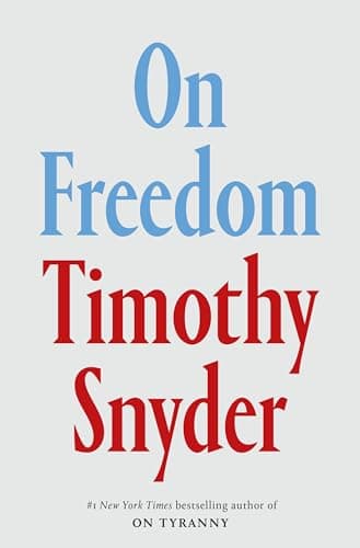 Cover of On Freedom by Timothy Snyder