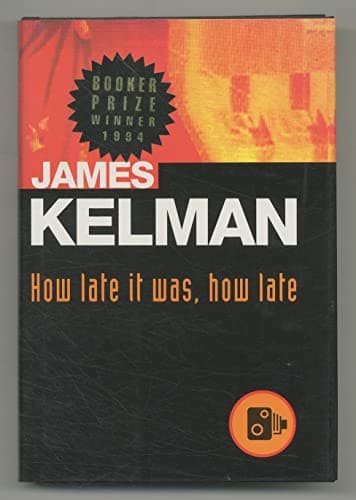 Cover of How Late It Was, How Late by James Kelman