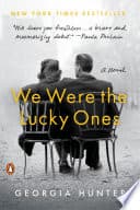 Cover of We Were the Lucky Ones by Georgia Hunter