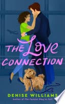 Cover of The Love Connection by Denise Williams