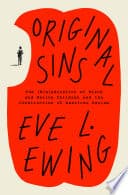 Cover of Original Sins: The (Mis)education of Black and Native Children and the Construction of American Racism by Eve L. Ewing