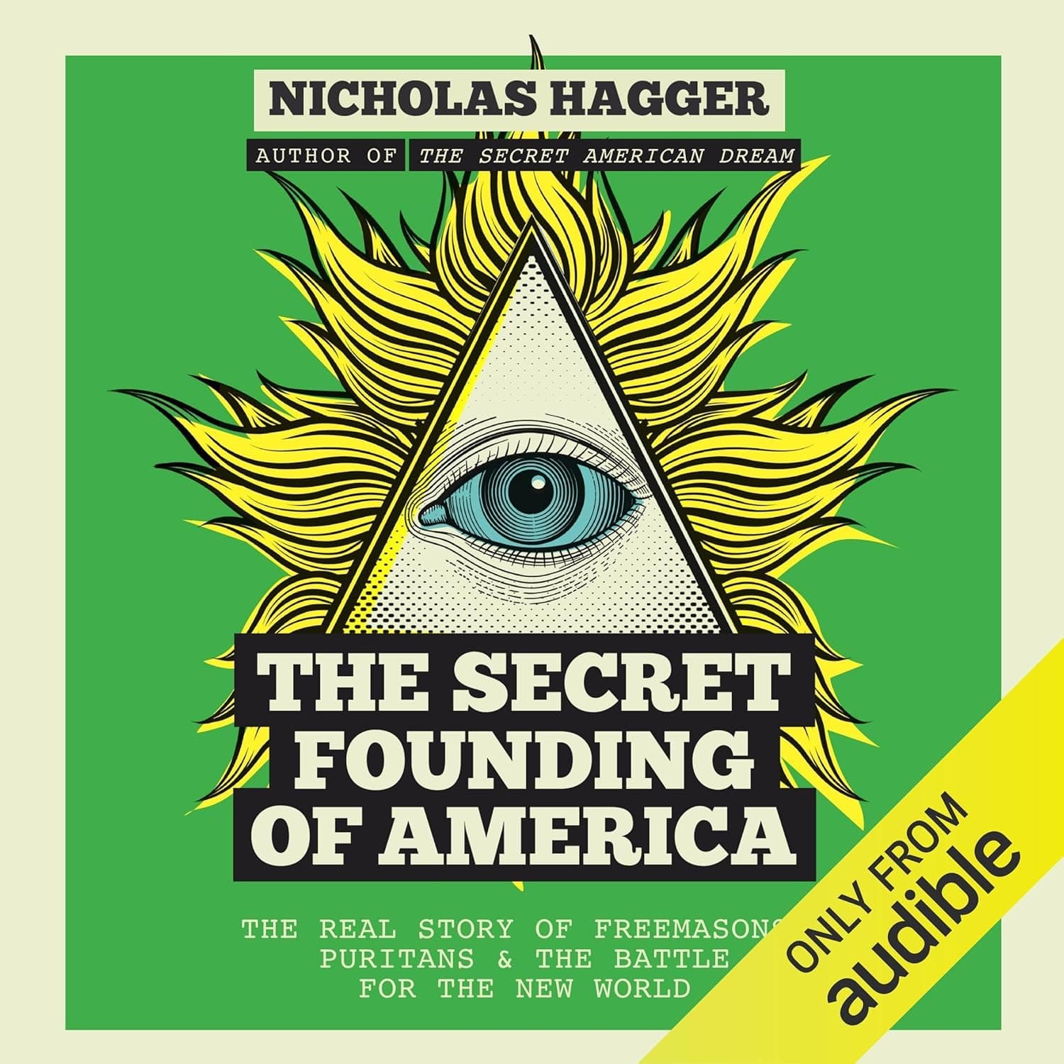 Cover of The Secret Founding of America: The Real Story of Freemasons, Puritans, and the Battle for the New World by Nicholas Hagger